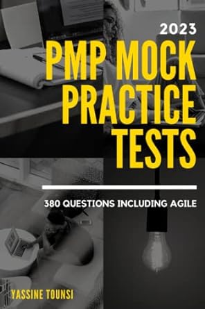 PMP Mock Practice Tests: PMP certification exam preparation based on the latest updates - 380 questions including Agile (2023 Edition) - Epub + Converted Pdf